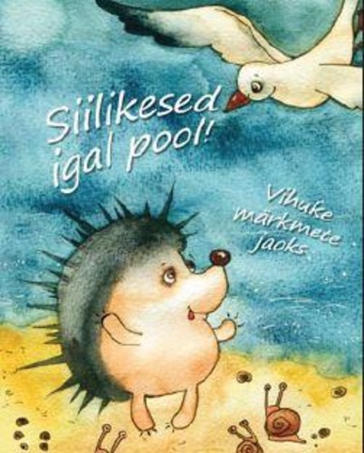 Siilikesed igal pool!