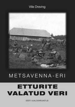 Etturite valatud veri. Metsavenna-eri