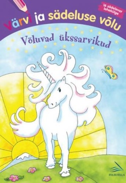 Värvi ja sädeluse võlu. Võluvad ükssarvikud