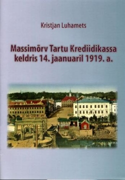 Massimõrv Tartu Krediidikassa keldris 14. jaanuaril 1919. a