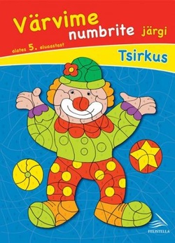 Värvime numbrite järgi. Tsirkus