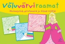 Võluvärviraamat. Muinasjutud, printsessid ja õilsad rüütlid