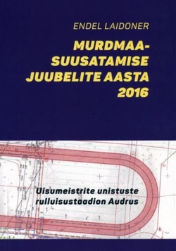 Murdmaasuusatamise juubelite aasta 2016