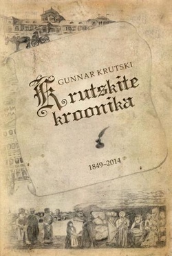 Krutskite kroonika 1849-2014