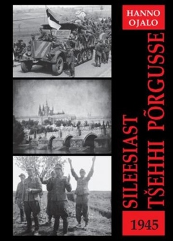 Sileesiast Tšehhi põrgusse 1945