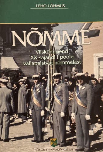 Nõmme. Viiskümmend XX sajandi I poole väljapaistvat nõmmelast