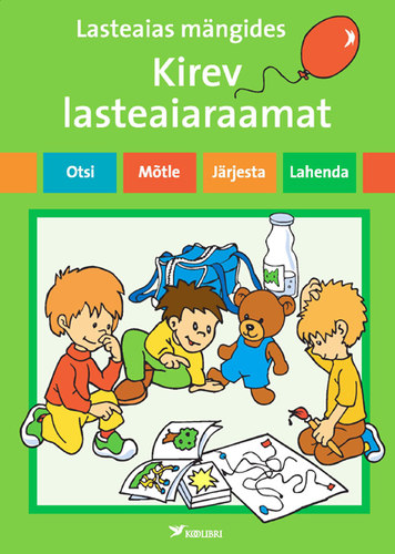 Kirev lasteaiaraamat. Lasteaias mängides