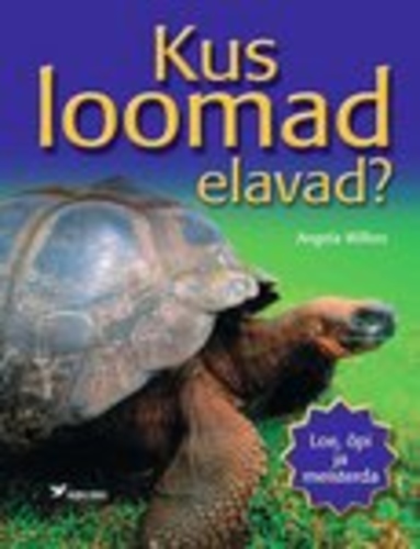 Kus loomad elavad?