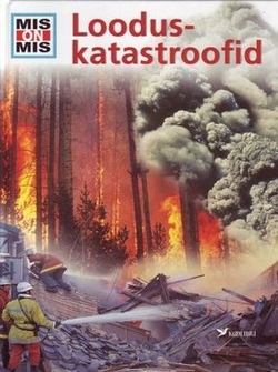 Mis on mis. Looduskatastroofid