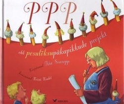 PPP ehk Pesulõksupäkapikkude projekt