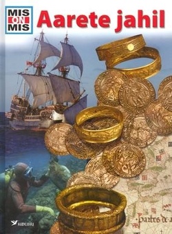 Mis on mis. Aarete jahil