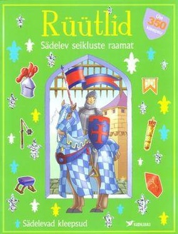 Rüütlid. Sädelev seikluste raamat
