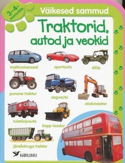 Väikesed sammud. Traktorid, autod ja veokid