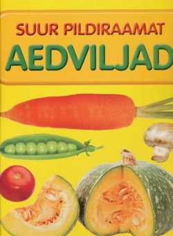 Suur pildiraamat. Aedviljad