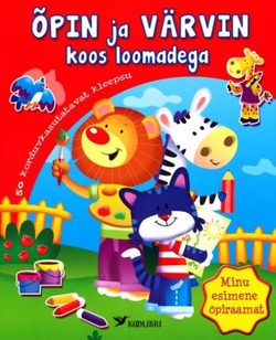 Minu esimene õpiraamat. Õpin ja värvin koos loomadega