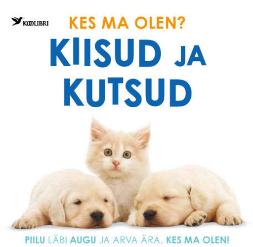 Kes ma olen? Kiisud ja kutsud