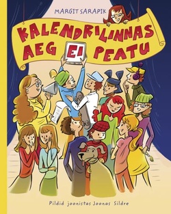 Kalendrilinnas aeg ei peatu