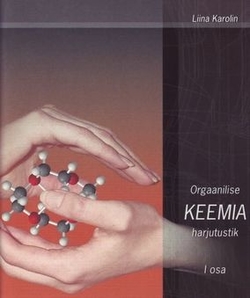 Orgaanilise keemia harjutustik I osa (töövihik)