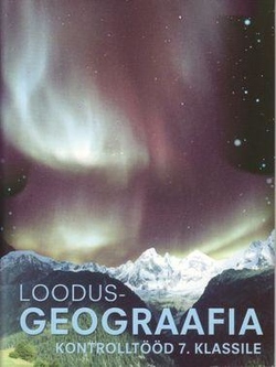 Loodusgeograafia kontrolltööd 7. klassile