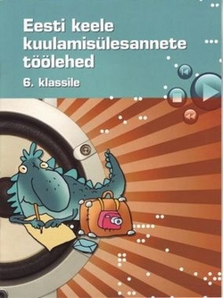 Eesti keele kuulamisülesannete töölehed 6. klassile