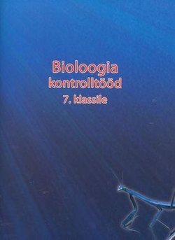Bioloogia kontrolltööd 7. klassile