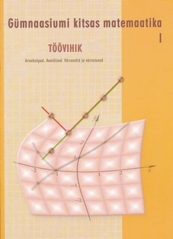 Gümnaasiumi kitsas matemaatika. töövihik,