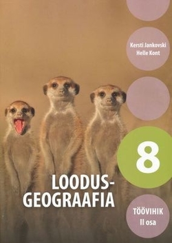 Loodusgeograafia töövihik 8. klassile. uus õppekava