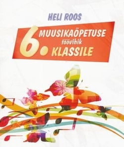 Muusikaõpetuse töövihik 6. klassile uus õppekava