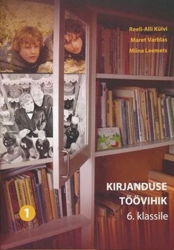 Kirjanduse töövihik 6. klassile. uus õppekava
