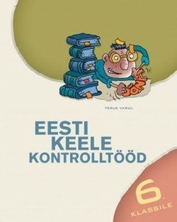 Eesti keele kontrolltööd 6. klassile