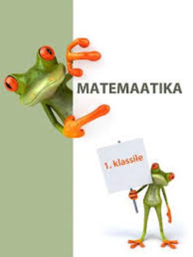 Matemaatika 1. klassile 1. osa. Uus õppekava