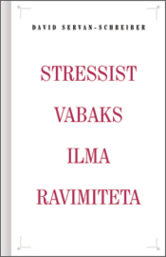 Stressist vabaks ilma ravimiteta