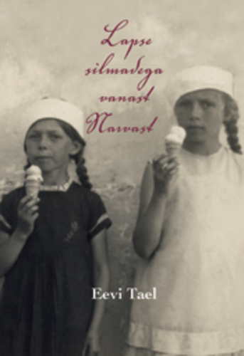 Lapse silmadega vanast Narvast