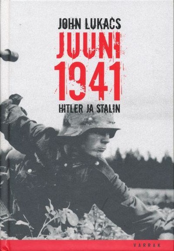 Juuni 1941 : Hitler ja Stalin