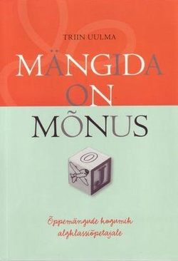 Mängida on mõnus