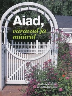 Aiad, väravad ja müürid