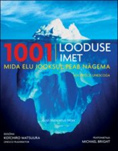 1001 looduse imet, mida elu jooksul peab nägema