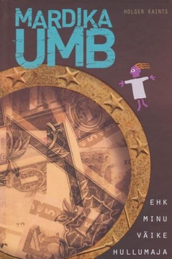 Mardika umb ehk Minu väike hullumaja