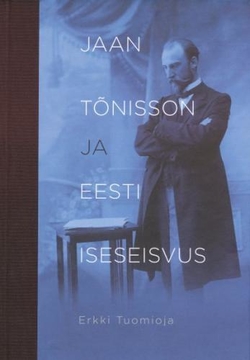 Jaan Tõnisson ja Eesti iseseisvus