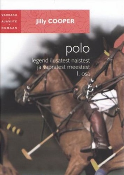Polo. Legend ilusatest naistest ja vapratest meestest. I. osa