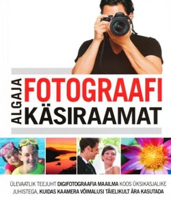 Algaja fotograafi käsiraamat