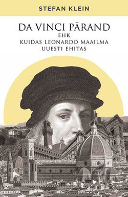 Da Vinci pärand ehk Kuidas Leonardo maailma uuesti avastas