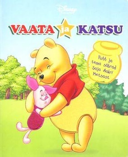 Puhh ja tema sõbrad Saja Aakri Metsast. Vaata ja katsu