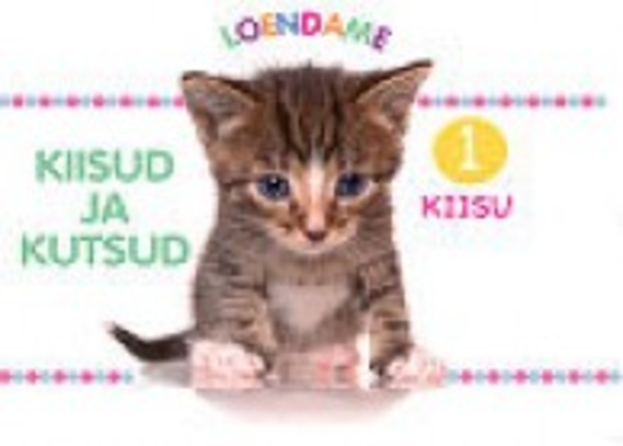 Loendame. Kiisud ja kutsud