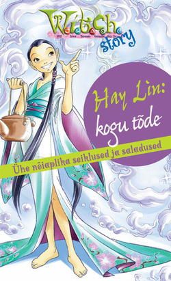 Witch. Hay Lin: kogu tõde