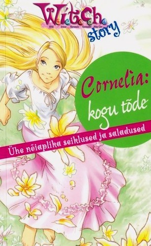 Witch. Cornelia: kogu tõde