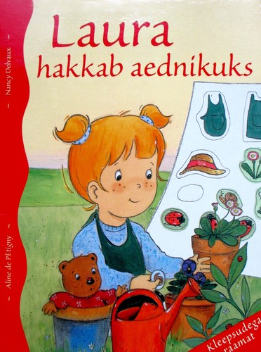 Laura hakkab aednikuks
