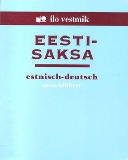 Eesti-saksa [vestmik] =
