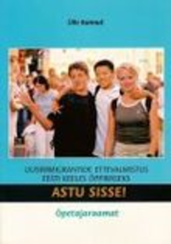 Astu sisse! Uusimmigrantide ettevalmistus eesti keeles õppimiseks