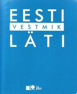 Eesti-läti vestmik = Igauņu-latviešu sarunvārdnīca